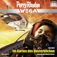 Perry Rhodan Wega Episode 03: Im Garten des Unsterblichen (Abridged)