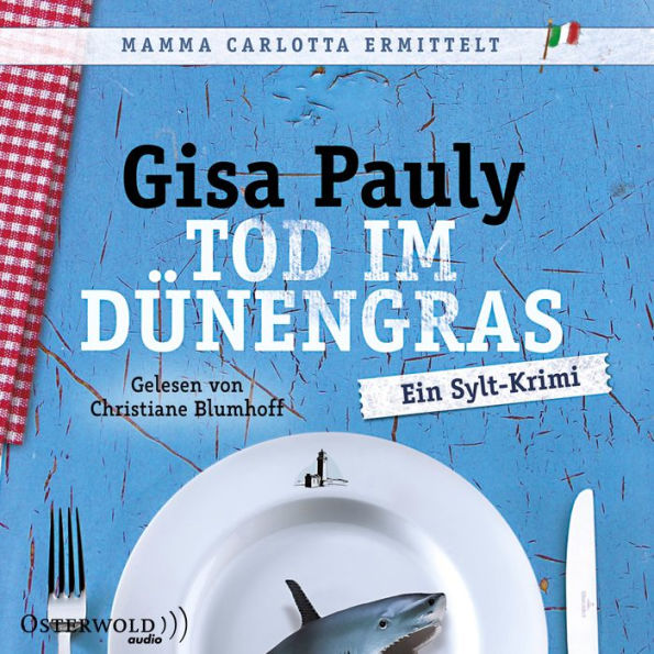 Tod im Dünengras (Mamma Carlotta 3): Ein Sylt-Krimi (Abridged)