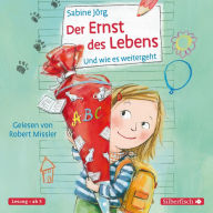 Der Ernst des Lebens: Und wie es weitergeht (Abridged)