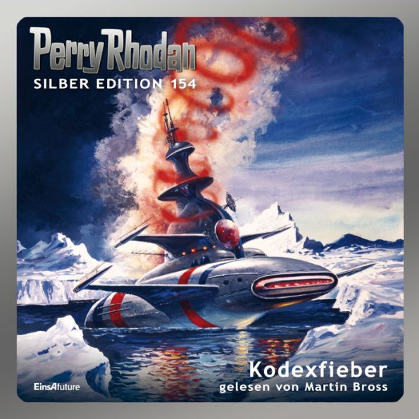 Perry Rhodan Silber Edition 154: Kodexfieber: 12. Band des Zyklus 'Chronofossilien' (Abridged)