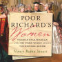 Poor Richard's Women: Deborah Read Franklin and the Other Women Behind the Founding Father