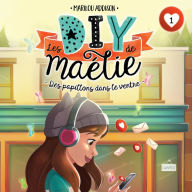 Les DIY de Maélie - tome 1 Des papillons dans le ventre, Les: Des papillons dans le ventre