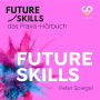 Future Skills - Das Praxis-Hörbuch - Future Skills (Ungekürzt)