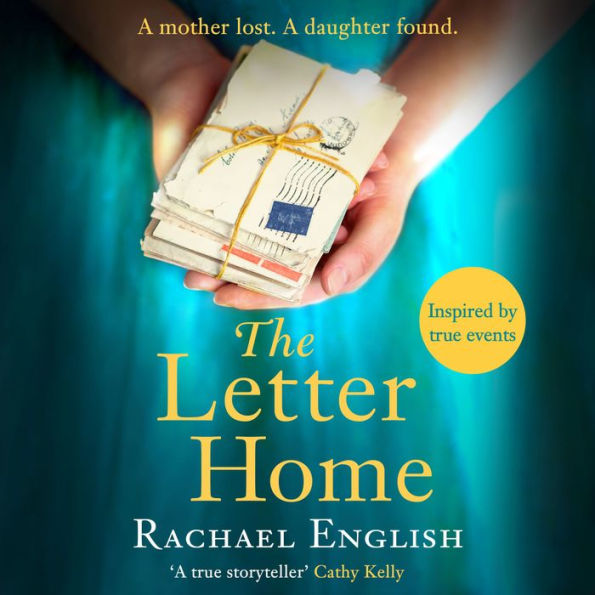 The Letter Home: Heartwrenching historical fiction of a mother's journey from Ireland to save the daughter she loves