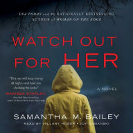 Watch Out for Her: A Novel