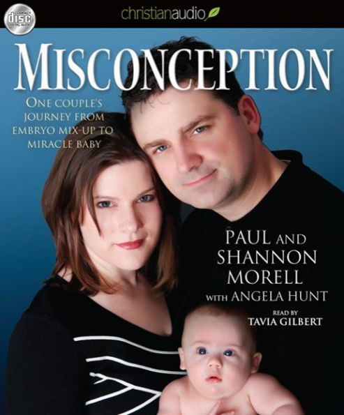 Misconception: One Couple's Journey from Embryo to Mix-up to Miracle Baby