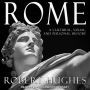 Rome: A Cultural, Visual, and Personal History