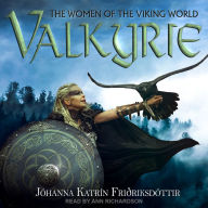 Valkyrie: The Women of the Viking World