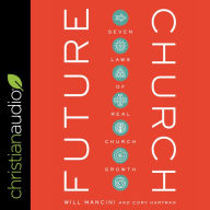 Future Church: 7 Laws of Real Church Growth