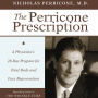 The Perricone Prescription: A Physician's 28-Day Program for Total Body and Face Rejuvenation (Abridged)
