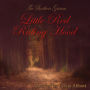 Little Red Riding Hood - The Original Story: As written by the Brothers Grimm