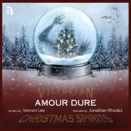 Amour Dure: A Victorian Christmas Spirit Story