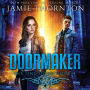 Doormaker: The One Door (Book 4): A Young Adult Portal Fantasy Adventure