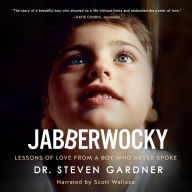 Jabberwocky: Lessons of Love from a Boy Who Never Spoke