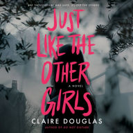 Just Like The Other Girls: A Novel