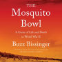 The Mosquito Bowl: A Game of Life and Death in World War II