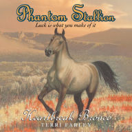 Phantom Stallion: Heartbreak Bronco