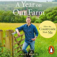 A Year on Our Farm: How the Countryside Made Me