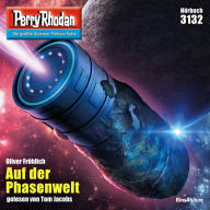 Perry Rhodan 3132: Auf der Phasenwelt: Perry Rhodan-Zyklus 