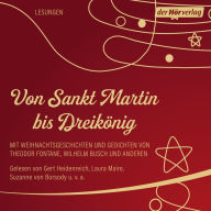 Von Sankt Martin bis Dreikönig: Weihnachtsgeschichten und Gedichte von Theodor Fontane, Wilhelm Busch und anderen (Abridged)