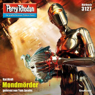 Perry Rhodan 3127: Mondmörder: Perry Rhodan-Zyklus 