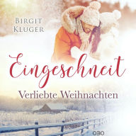 Eingeschneit: Verliebte Weihnachten