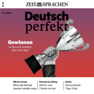 Deutsch lernen Audio - Gewinnen!: Deutsch perfekt Audio 10/21 - WIast das noch Ambition oder schon Ego?