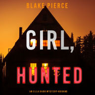 Girl, Hunted (An Ella Dark FBI Suspense Thriller-Book 3)