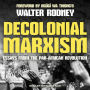 Decolonial Marxism: Essays from the Pan-African Revolution