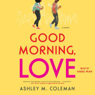 Good Morning, Love: A Novel