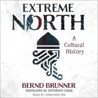 Extreme North: A Cultural History