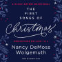 The First Songs of Christmas: An Advent Devotional