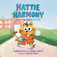 Hattie Harmony: Worry Detective