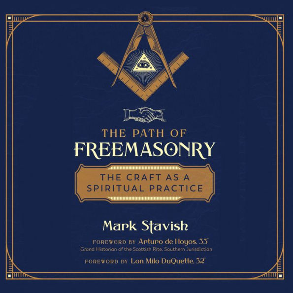 The Path of Freemasonry: The Craft as a Spiritual Practice