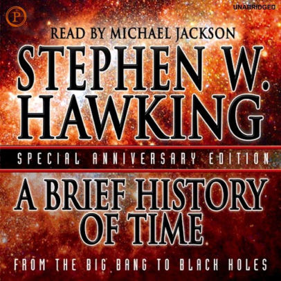 Title: A Brief History of Time: From the Big Bang to Black Holes, Author: Stephen Hawking, Michael Jackson