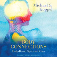 Body Connections: Body-Based Spiritual Care