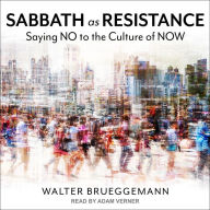 Sabbath as Resistance: Saying No to the Culture of Now