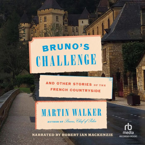 Bruno's Challenge: And Other Stories of the French Countryside