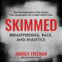 Skimmed: Breastfeeding, Race, and Injustice