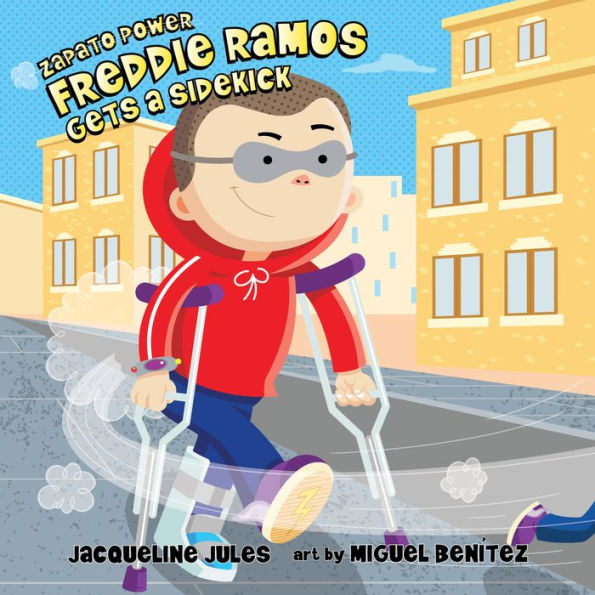 Freddie Ramos Gets a Sidekick (Zapato Power Series #10)