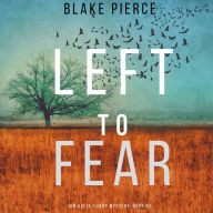 Left to Fear (An Adele Sharp Mystery-Book Ten)