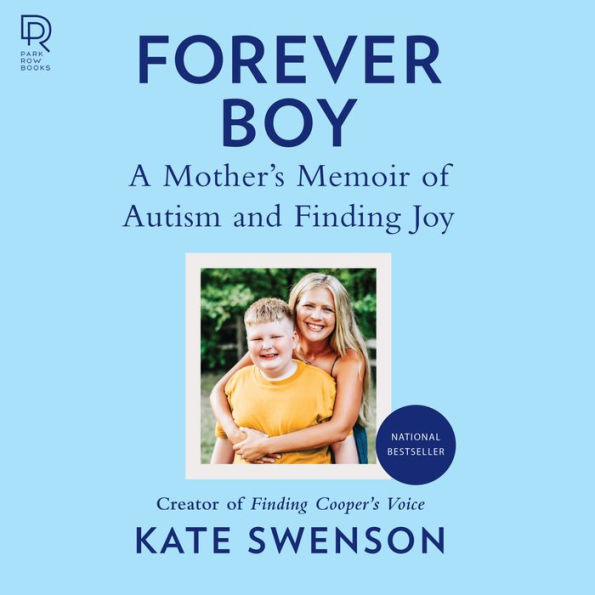 Forever Boy: A Mother's Memoir of Autism and Finding Joy