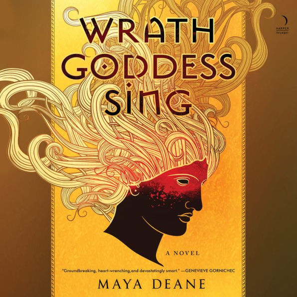 Wrath Goddess Sing: A Novel