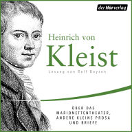 Über das Marionettentheater, andere kleine Prosa und Briefe (Abridged)