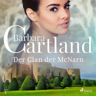 Der Clan der McNarn (Die zeitlose Romansammlung von Barbara Cartland 5)