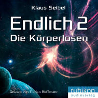 Endlich 2 - Die Körperlosen