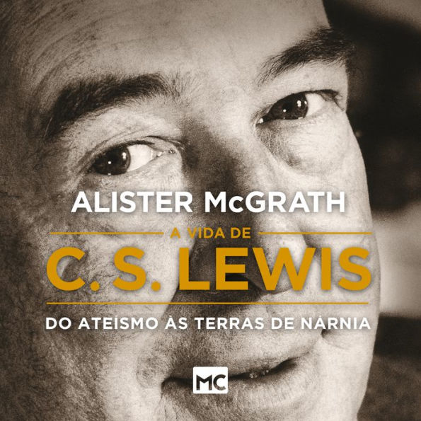 A vida de C. S. Lewis: Do ateísmo às terras de Nárnia (Abridged)