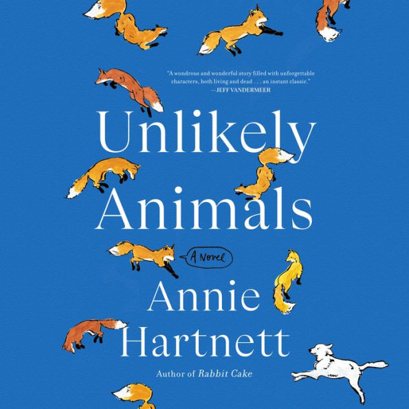 Unlikely Animals: A Novel