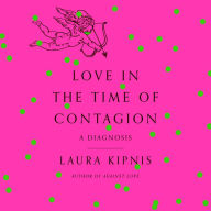 Love in the Time of Contagion: A Diagnosis