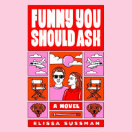 Funny You Should Ask: A Novel